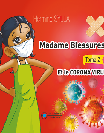 Madame Blessures et le CORONA VIRUS Tome 2